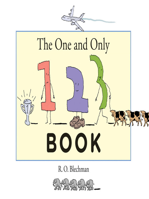 Title details for The One and Only 1, 2, 3 Book by R. O. Blechman - Available